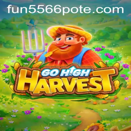 Exploring the Exciting World of GoHighHarvest and the Significance of fun5566 PH Login